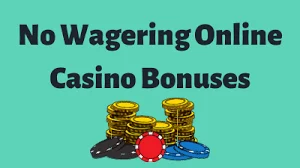 no bonus wagering